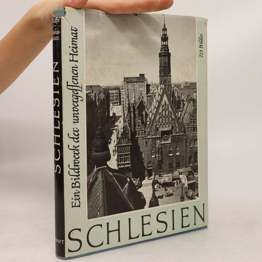 Adam Kraft Schlesien. Ein Bildwerk der unvergessenen Heimat