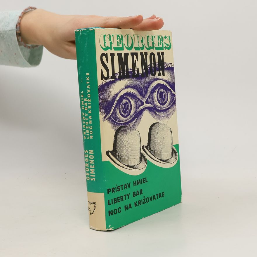 Georges Simenon Komisár Maigret 2. Prístav hmiel. Liberty bar. Noc na križovatke