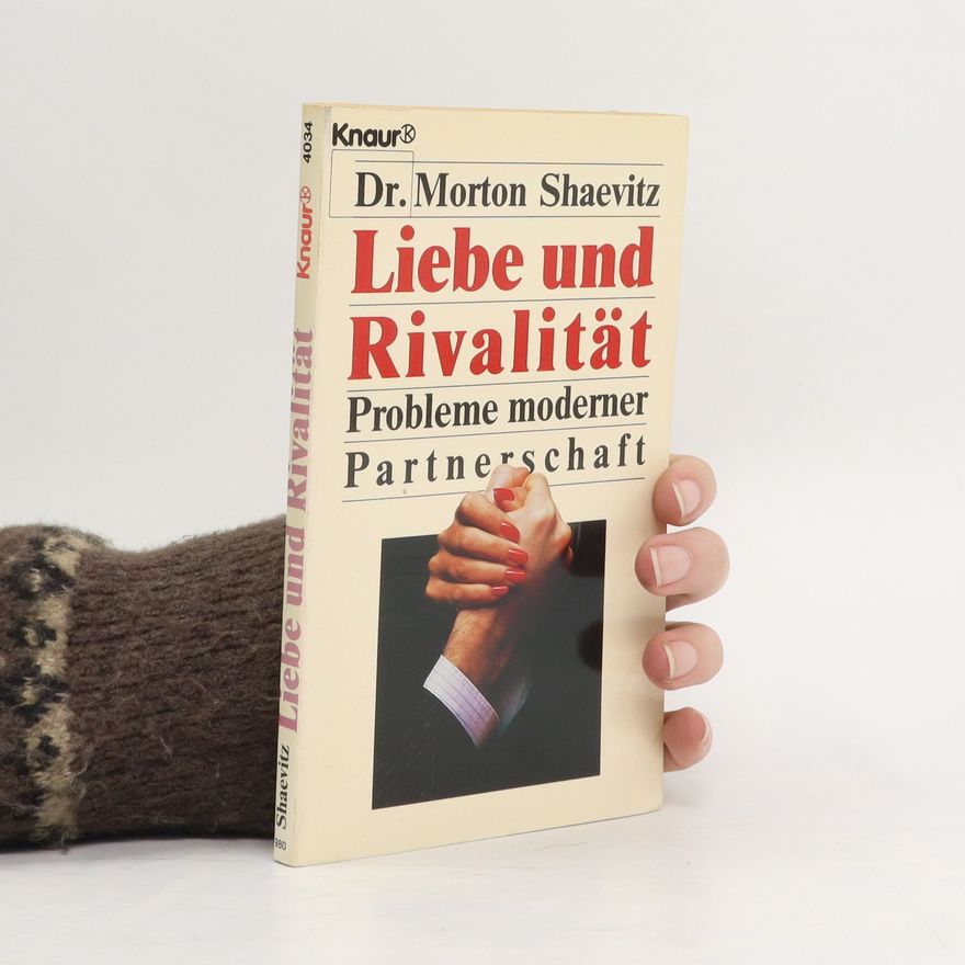 Morton H. Shaevitz Liebe und Rivalität