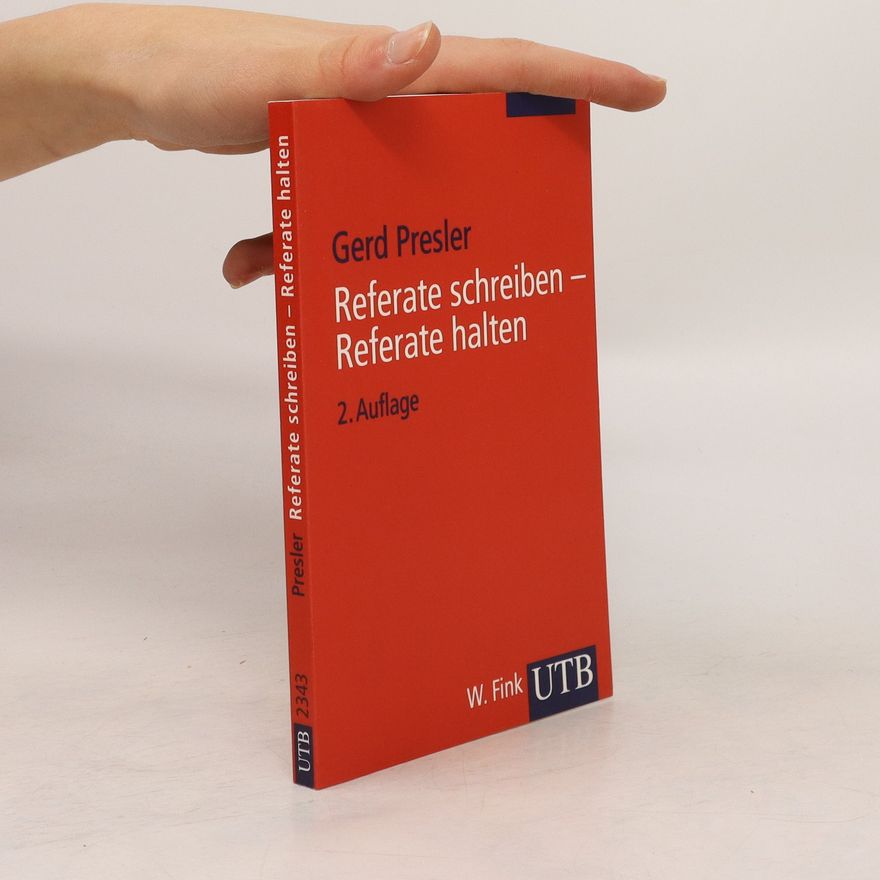 Gerd Presler Referate schreiben - Referate halten