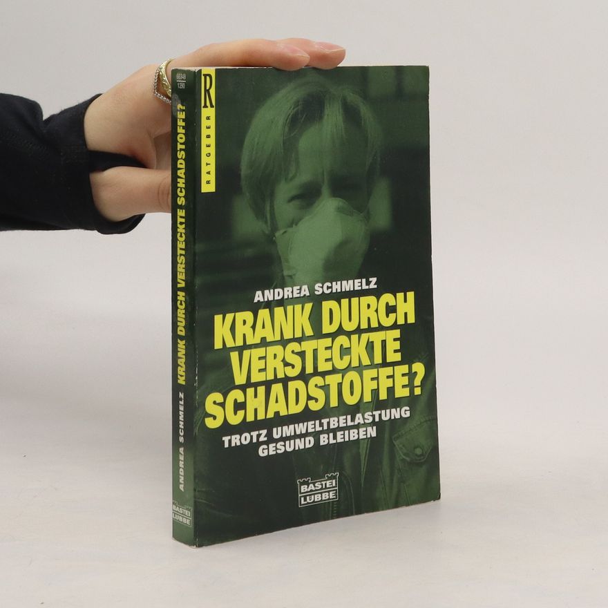 Andrea Schmelz Krank durch versteckte Schadstoffe?