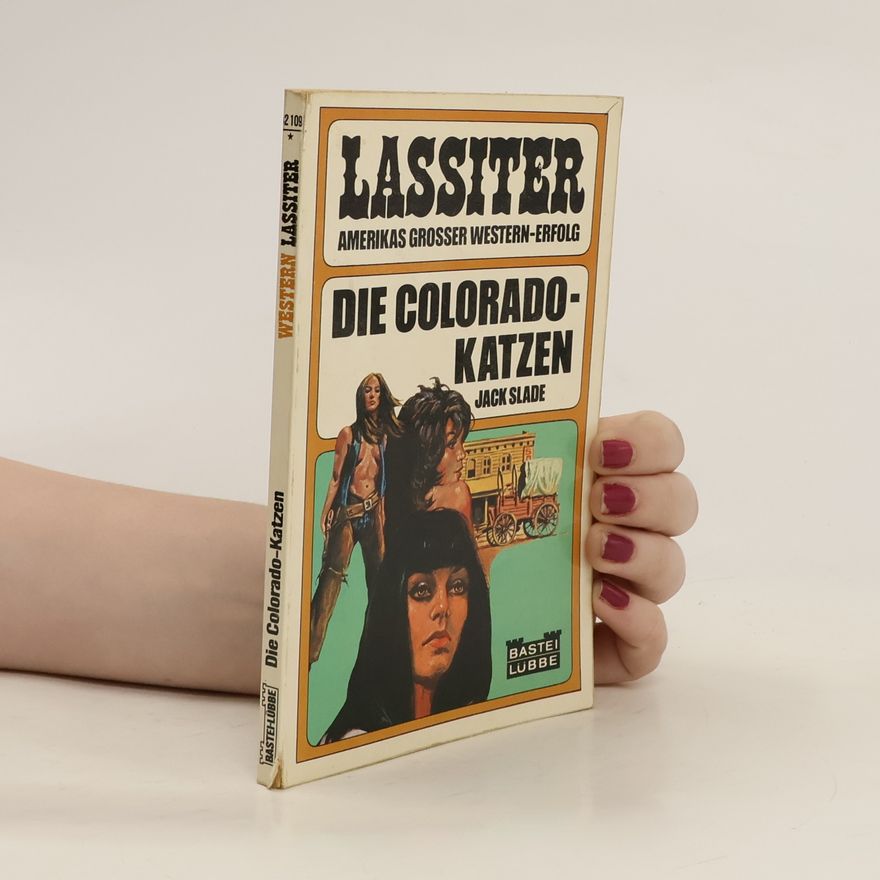 Jack Slade Die Colorado-Katzen