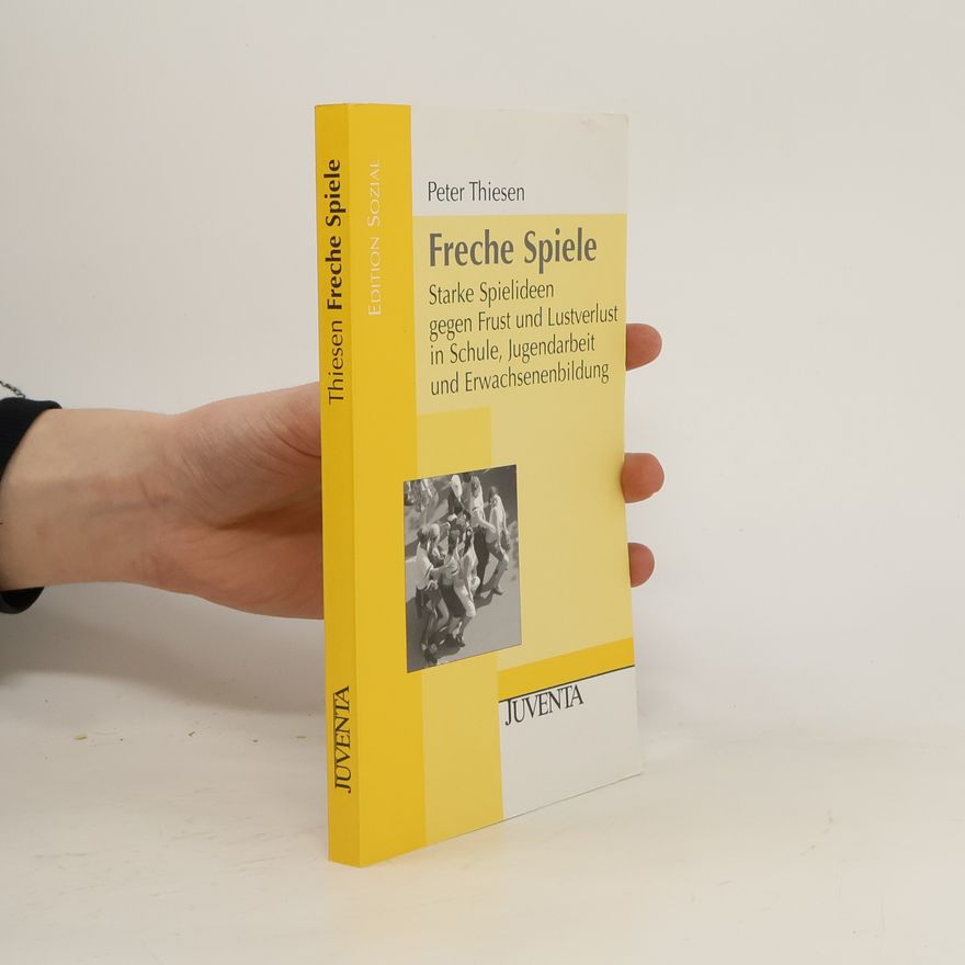 Peter Thiesen Freche Spiele