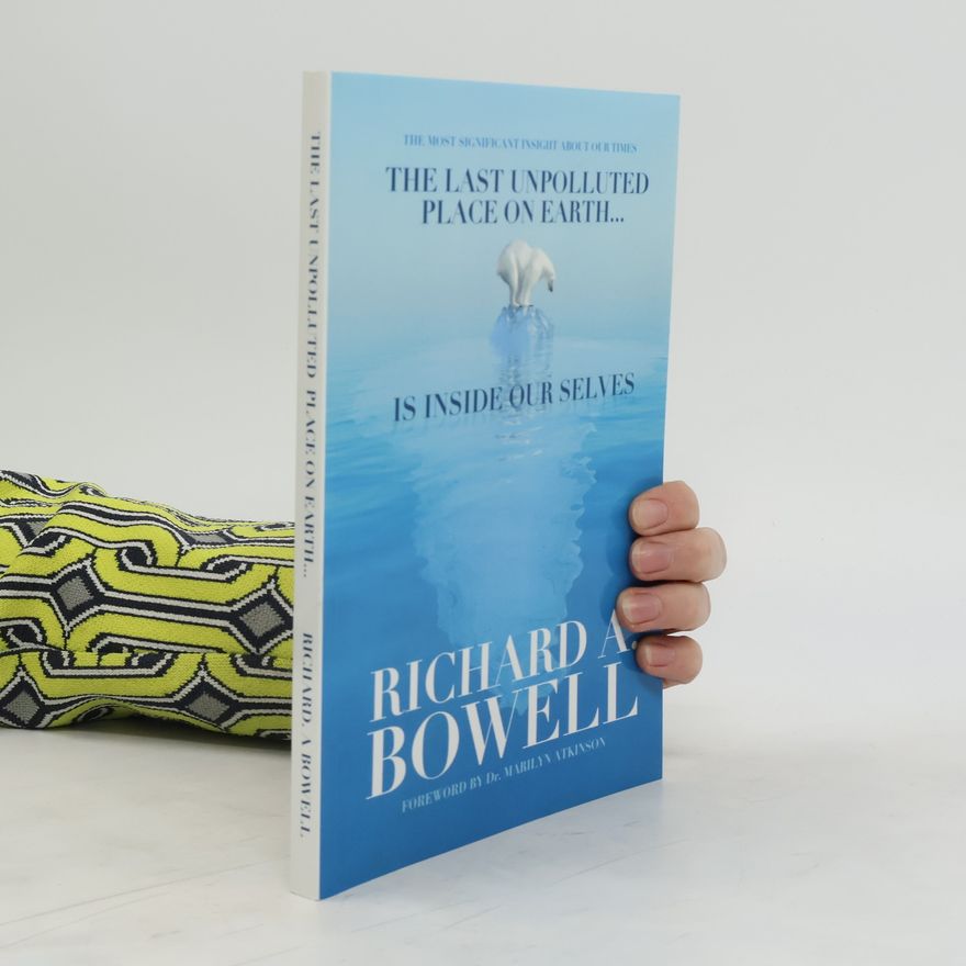 Richard A. Bowell Is Inside Our Selves