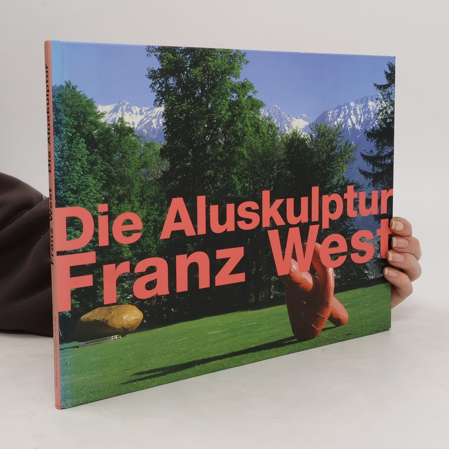 Franz West Franz West, die Aluskulptur
