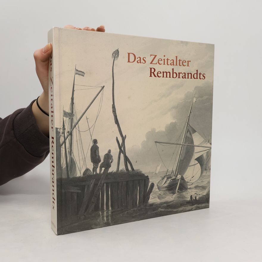 Marian Bisanz-Prakken Das Zeitalter Rembrandts
