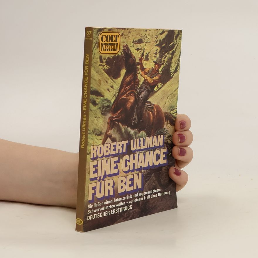 Robert Ullman Colt Western 37. Eine Chance für Ben