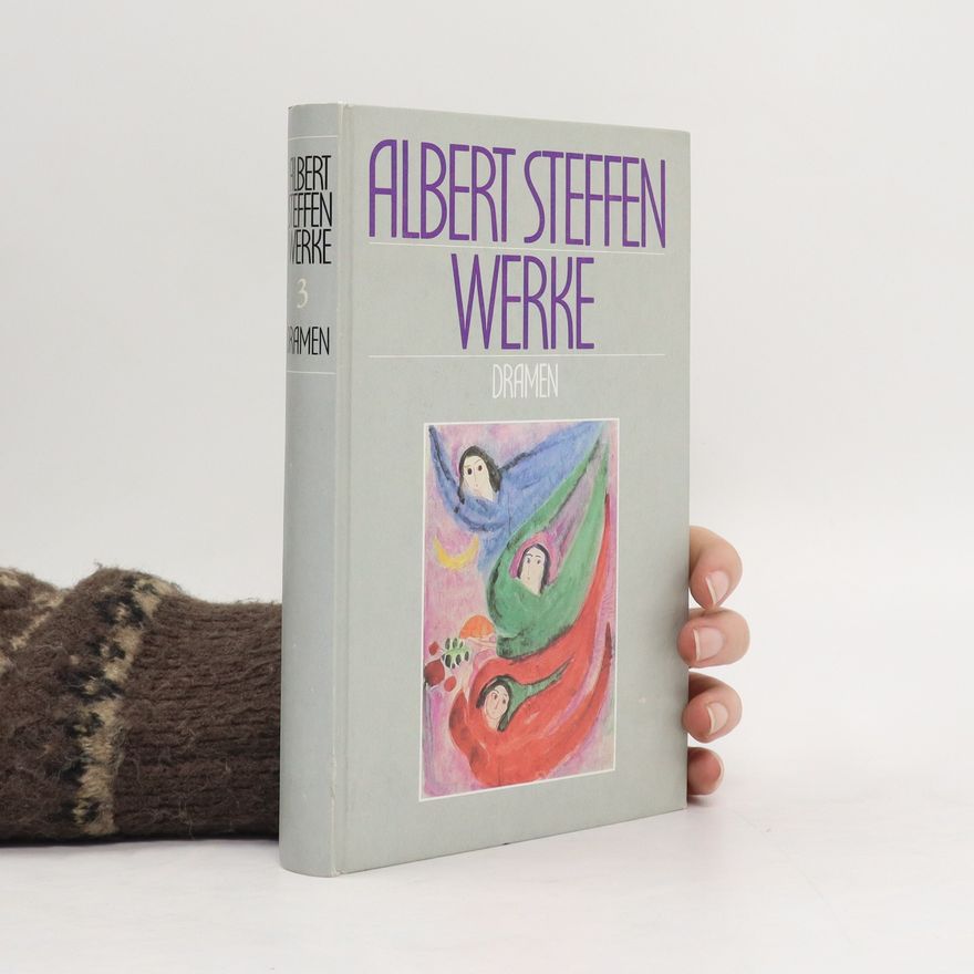 Albert Steffen Ausgewählte Werke 3