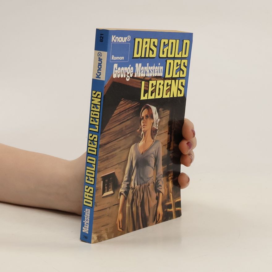 George Markstein Das Gold des Lebens
