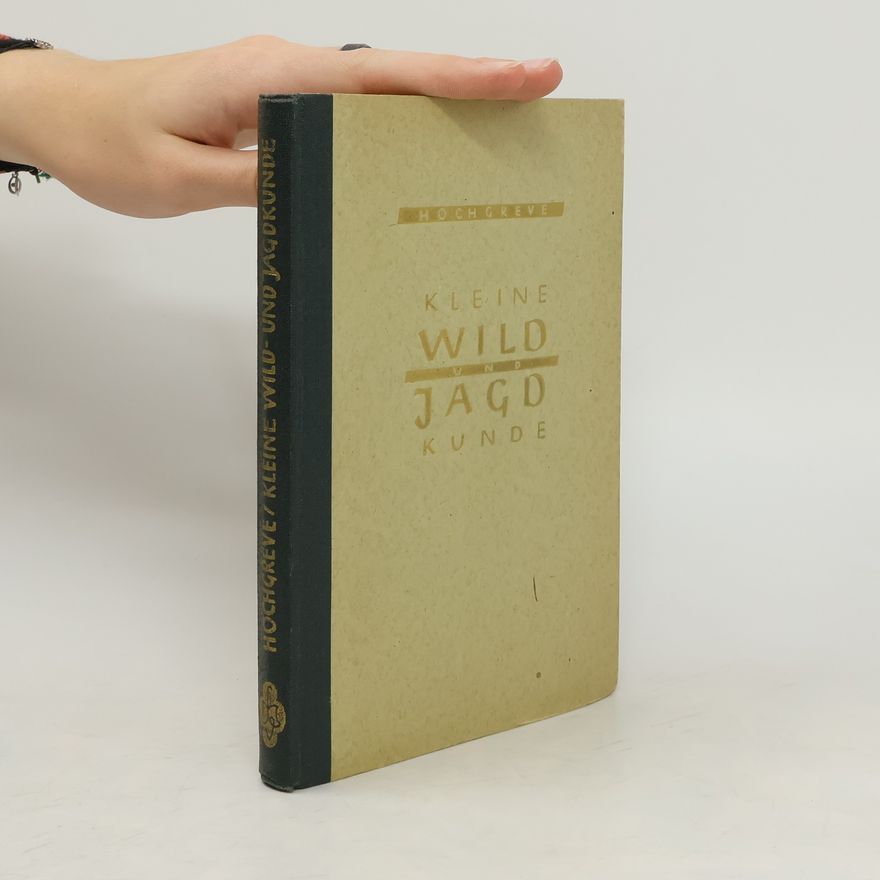 Wilhelm Hochgreve Kleine Wild und Jago Kunde