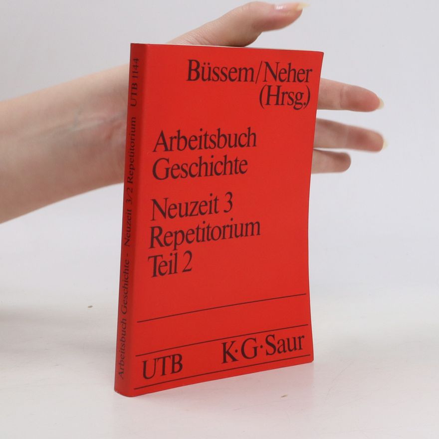 Gerd Höhler Arbeitsbuch Geschichte. Neuzeit 3. Repetitorium Teil 2