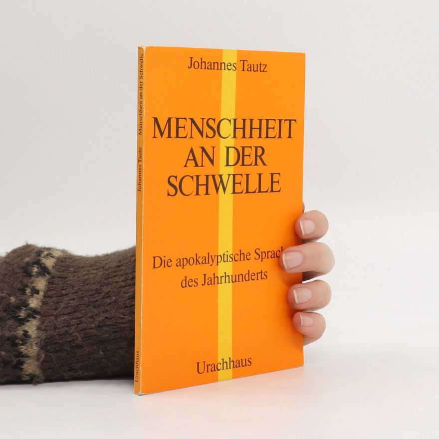 Johannes Tautz Menschheit an der Schwelle