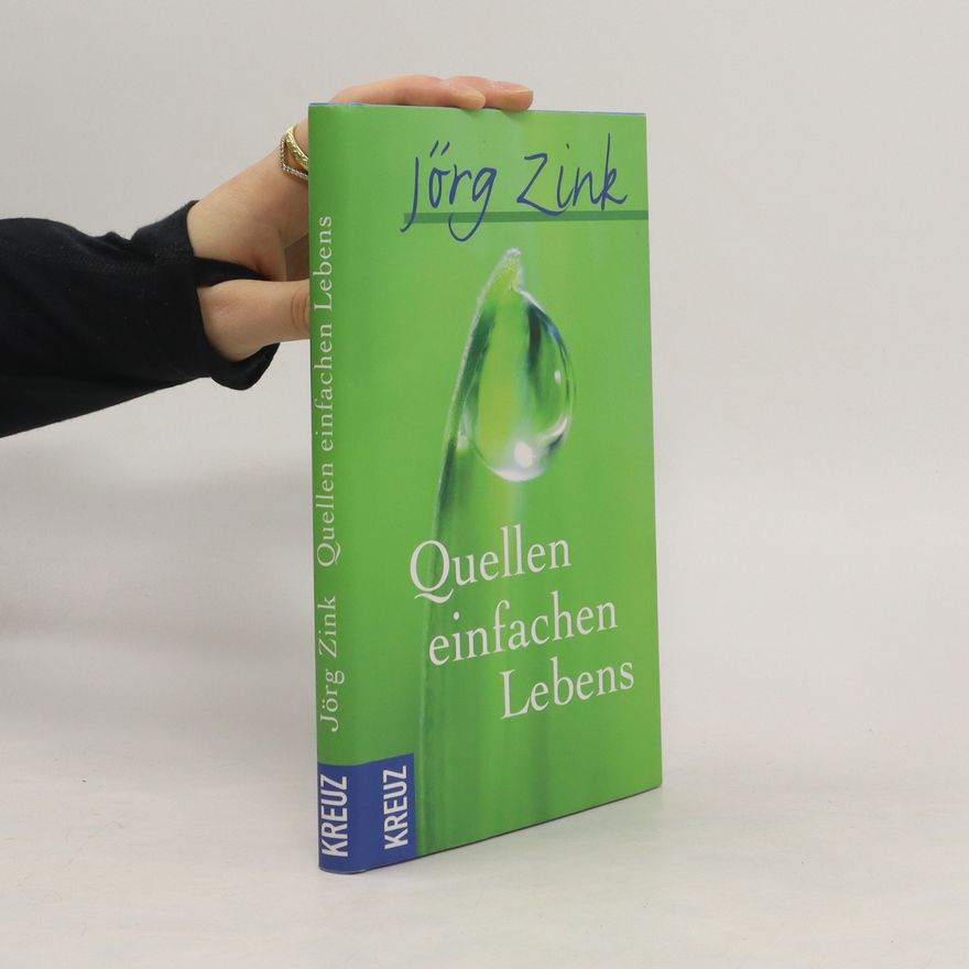 Jörg Zink Quellen einfachen Lebens