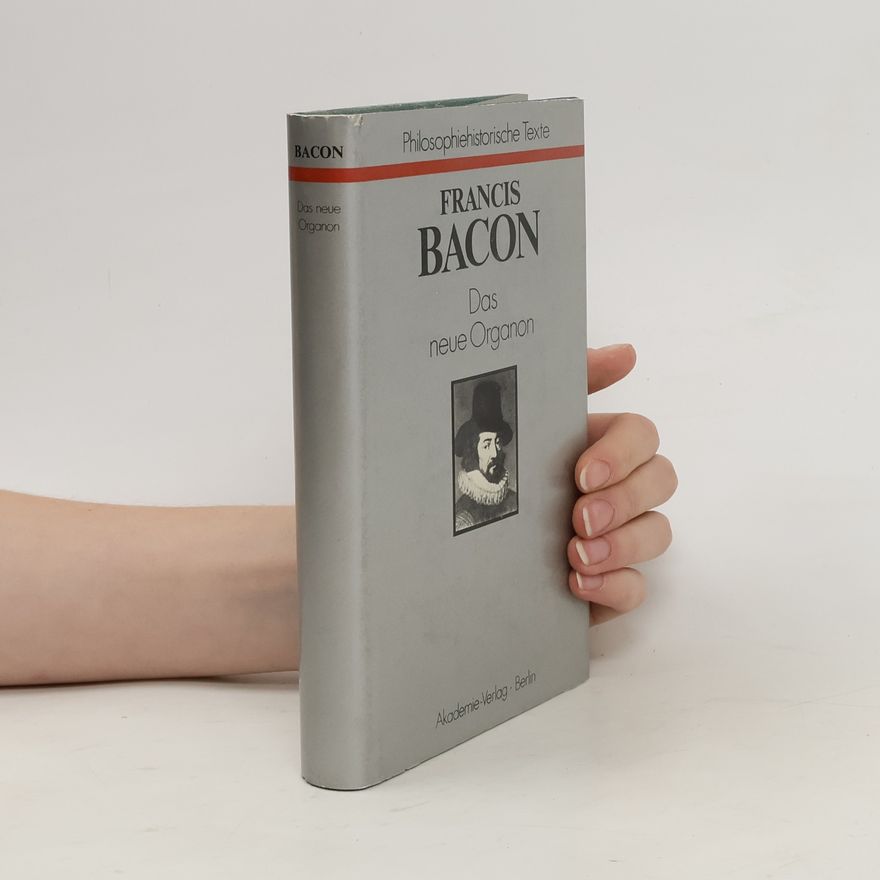 Francis Bacon Das neue Organon