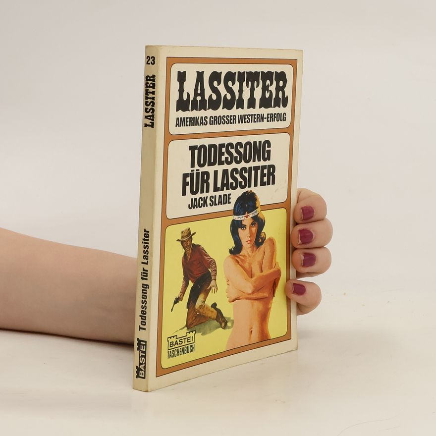 Jack Slade Todessong für Lassiter. Lassiter 23