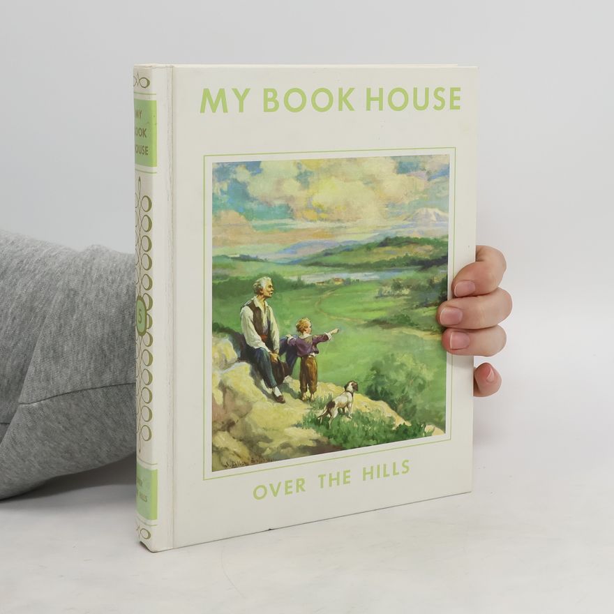 Collectif d'auteurs My Book House, Over The Hills