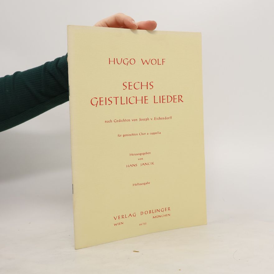 Hugo Wolf Sechs Geistliche Lieder