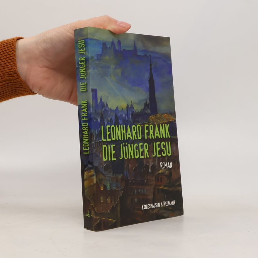 Leonhard Frank Die Jünger Jesu