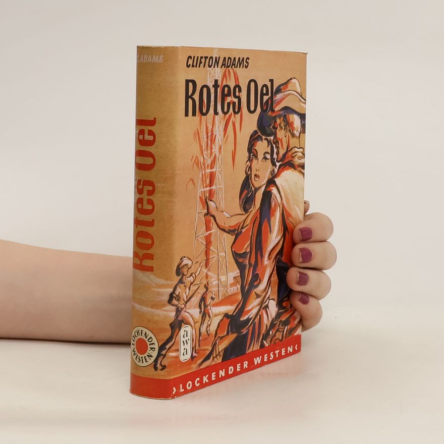 Clifton Adams Rotes Oel