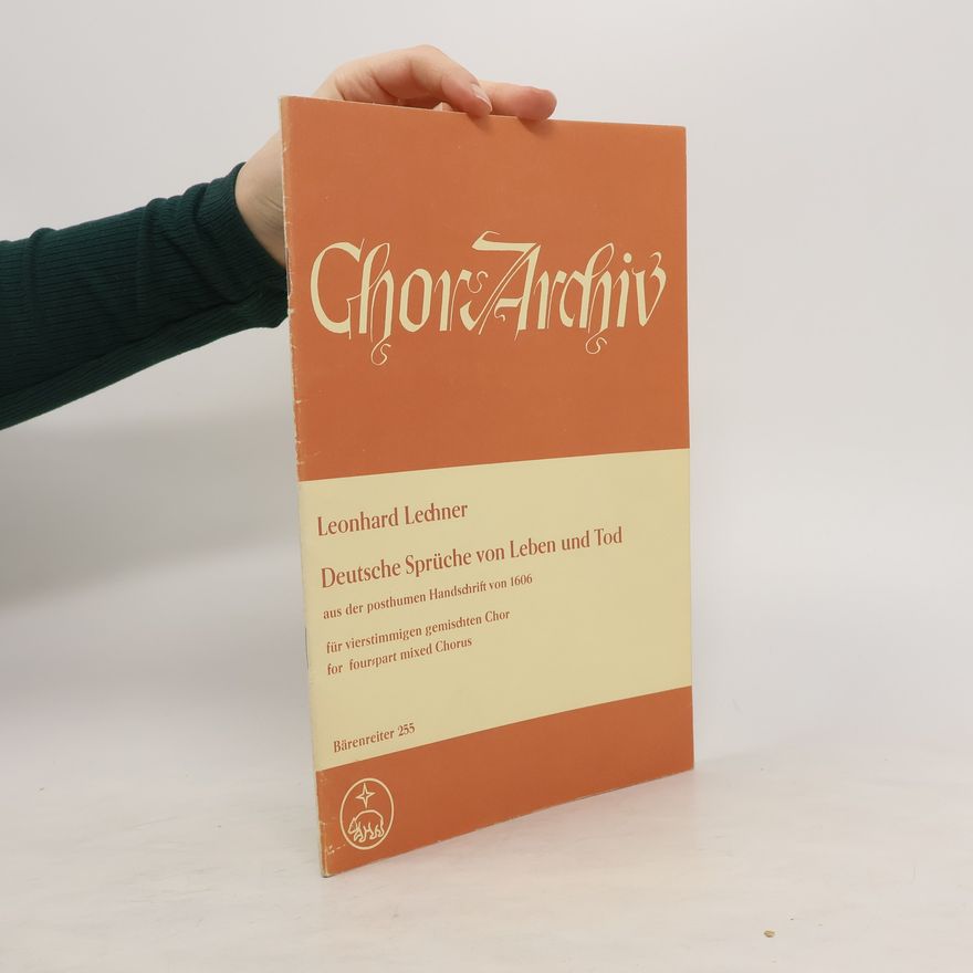 Kolektiv autorů Chor Archiv. Leonhard Lechner - Deutsche Sprüche von Leben und Tod