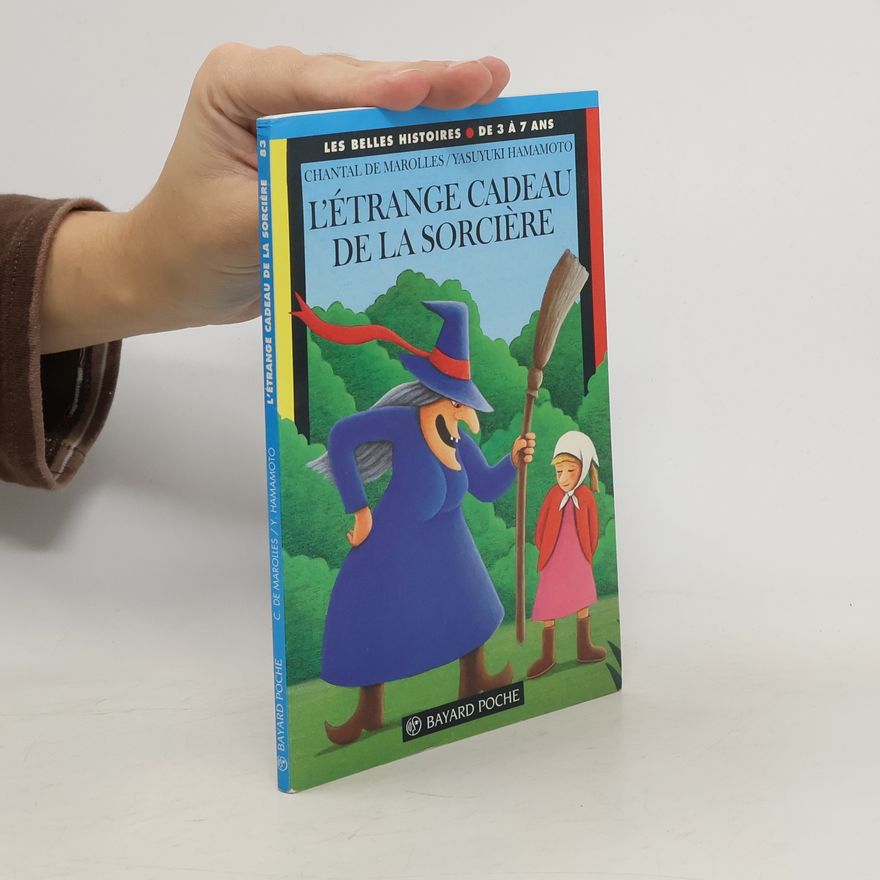 Chantal de Marolles L'étrange cadeau de la sorcière