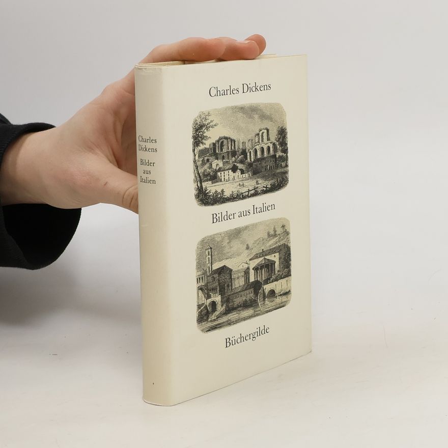 Charles Dickens Bilder aus Italien
