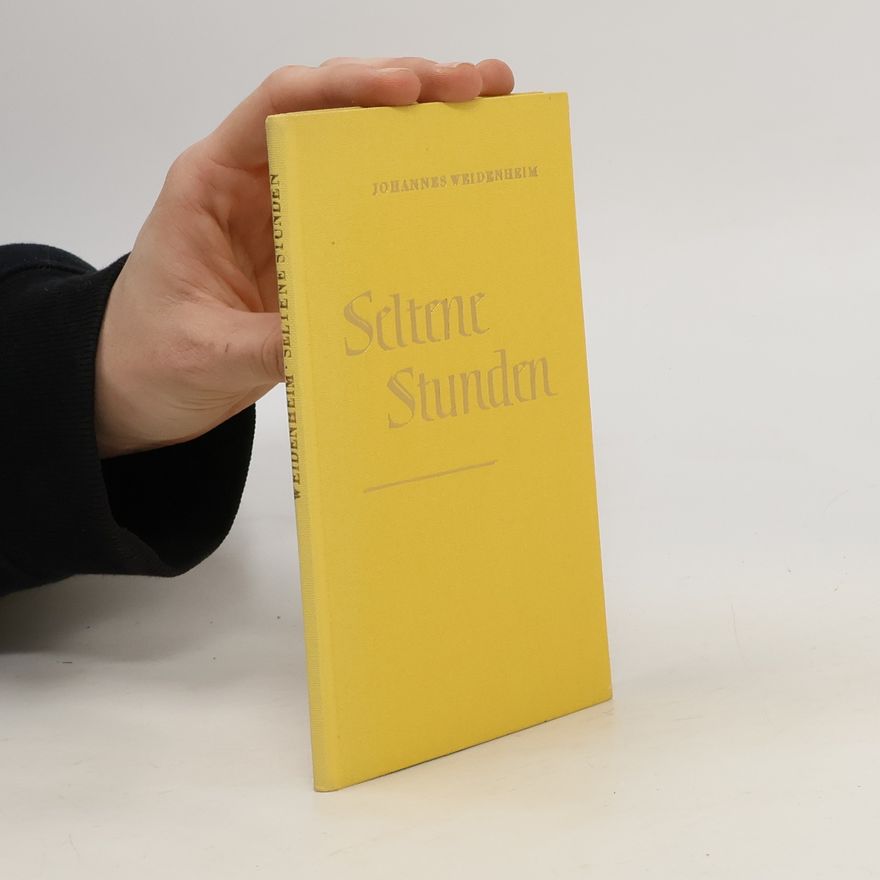 Johannes Weidenheim Seltone Stunden