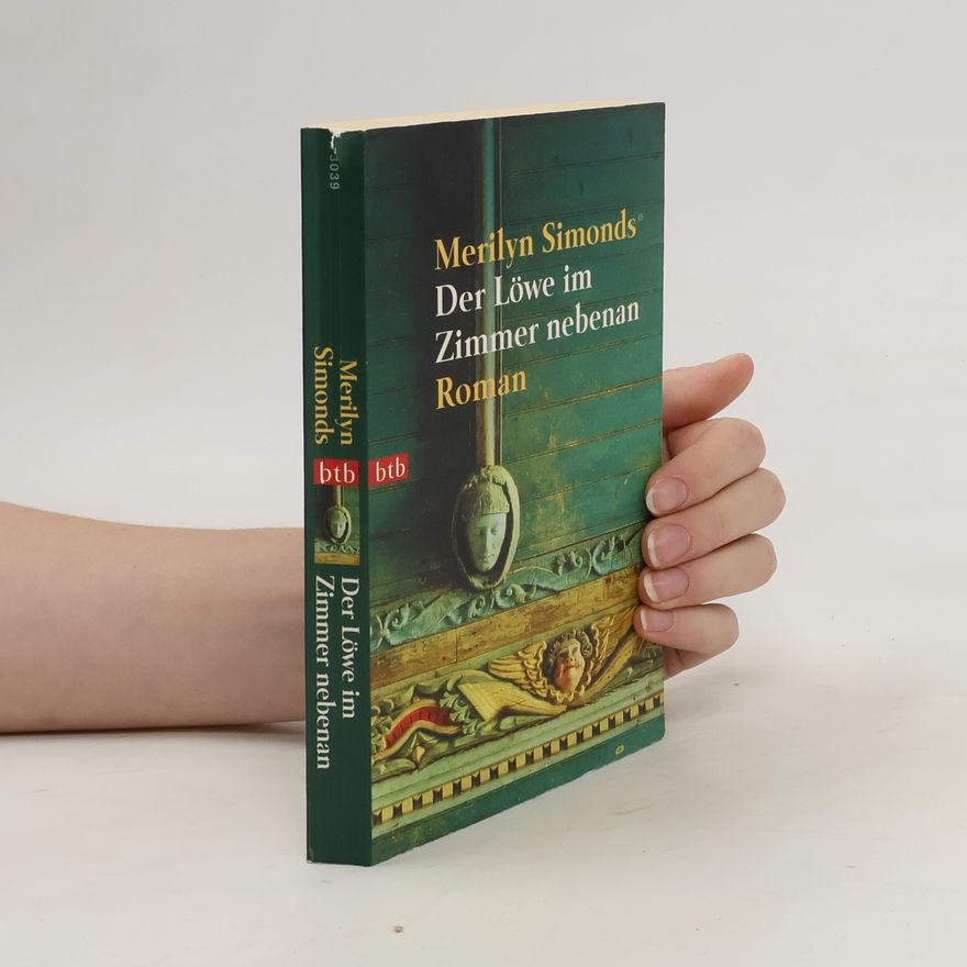 Merilyn Simonds Der Löwe im Zimmer nebenan. Roman