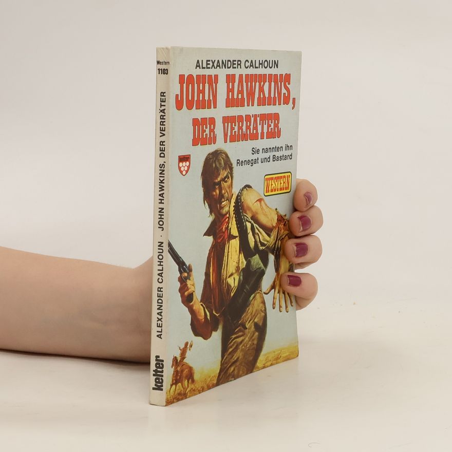 Alexander Calhoun John Hawkins, der Verräter
