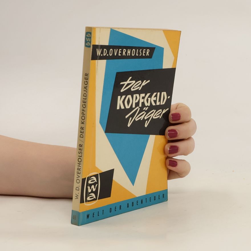 W.D. Overholser Der Kopfgeldjäger