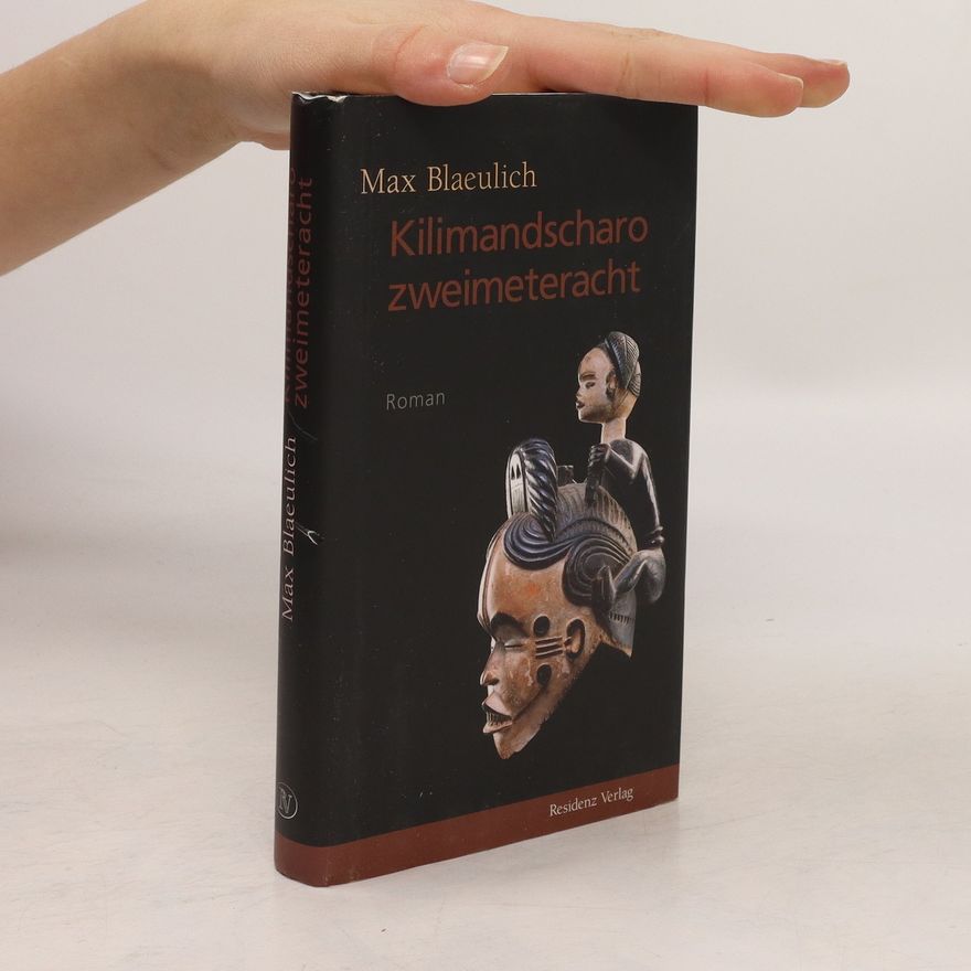 Max Blaeulich Kilimandscharo zweimeteracht