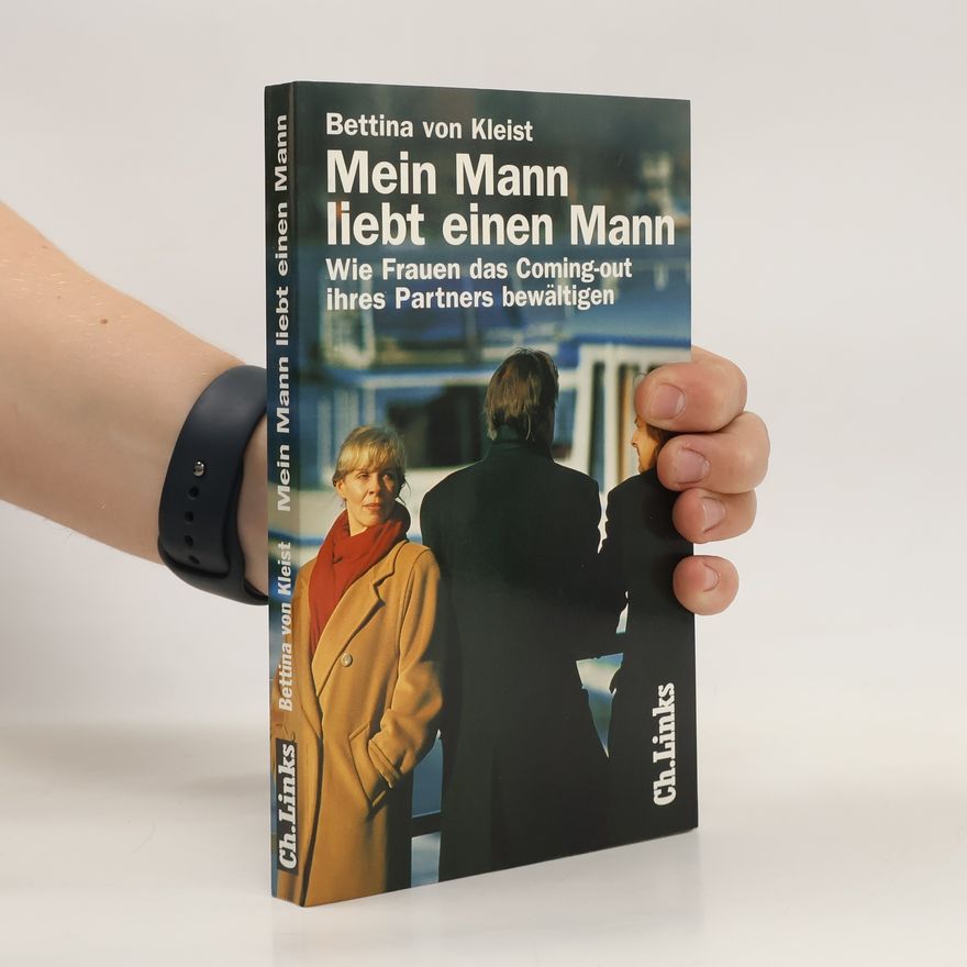 Bettina von Kleist Mein Mann liebt einen Mann