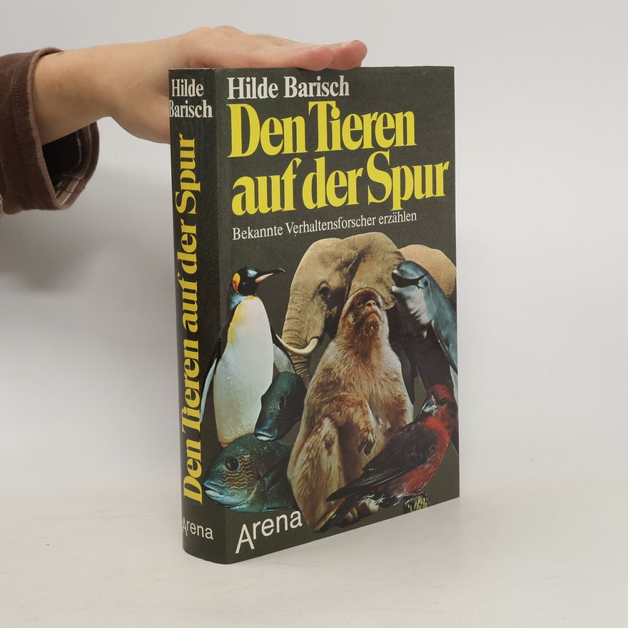 Hilde Barisch Den Tieren auf der Spur