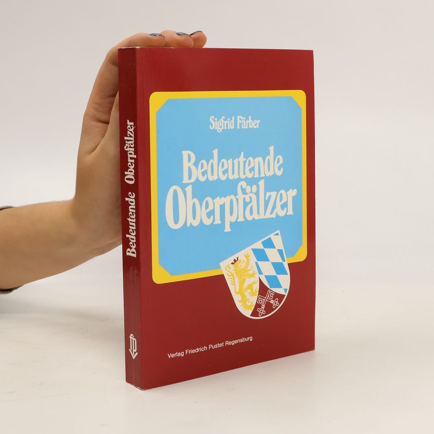 Sigfrid Färber Bedeutende Oberpfälzer