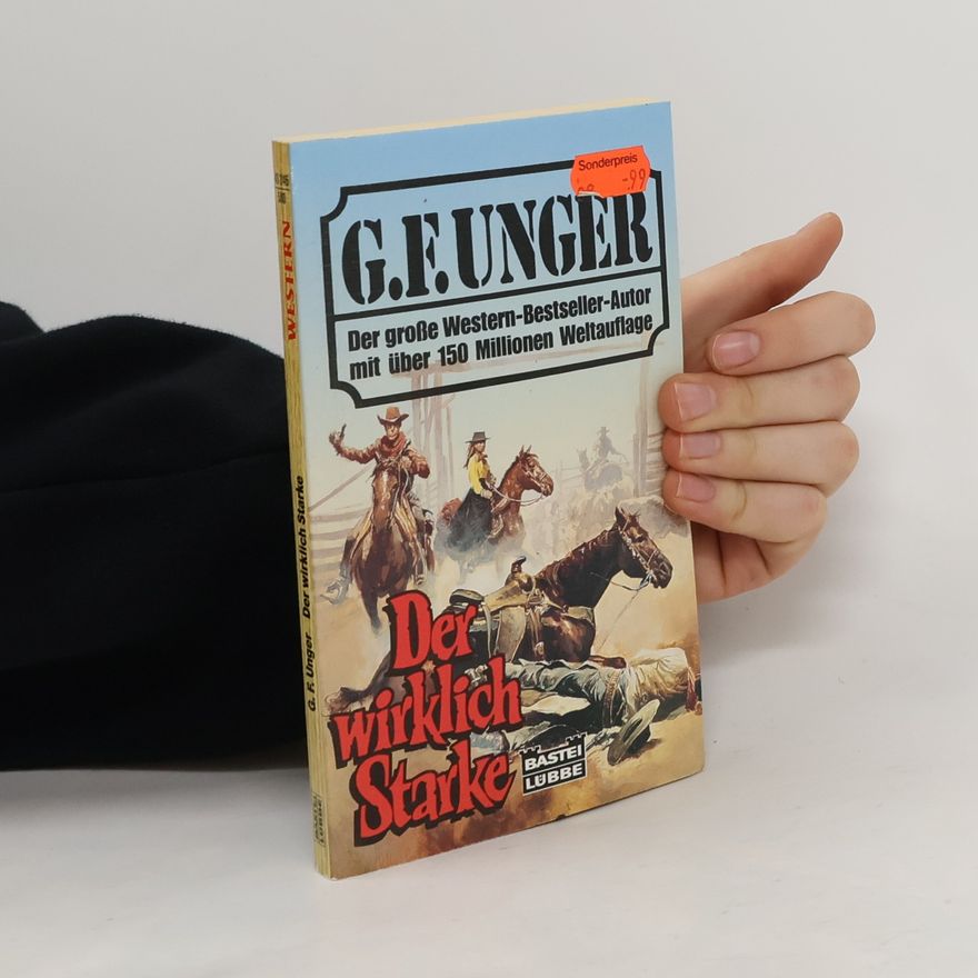 G. F. Unger Der wirklich Starke