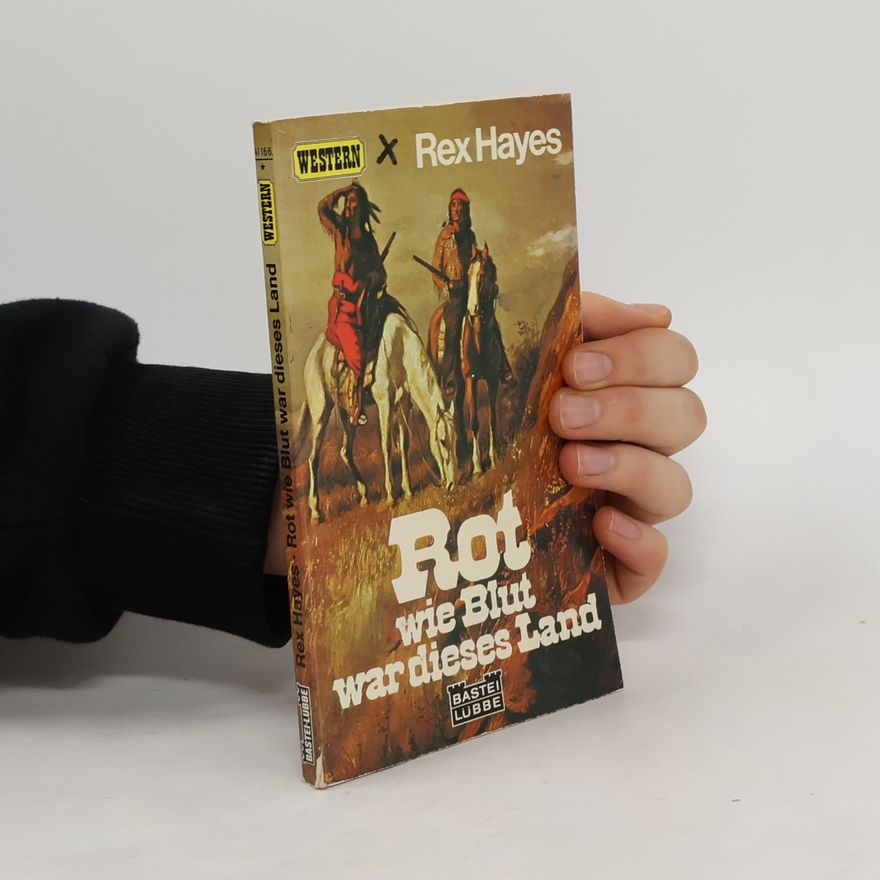 Rex Hayes Rot wie Blut war dieses Land