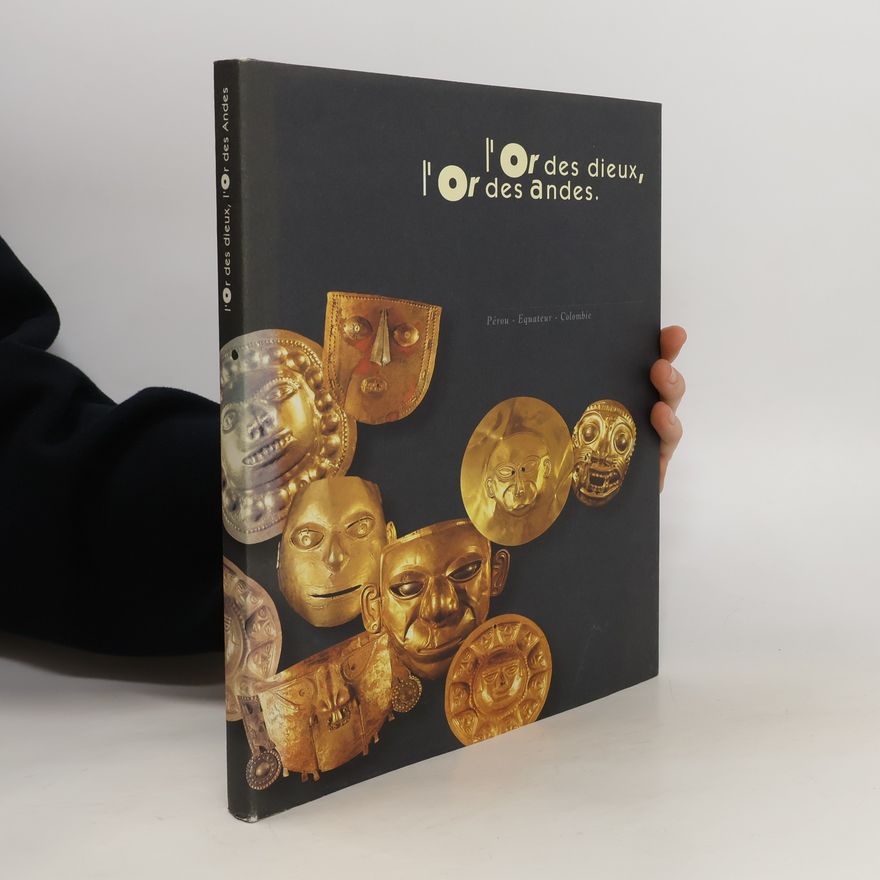 Autorenkollektiv L'or des dieux, l'or des Andes
