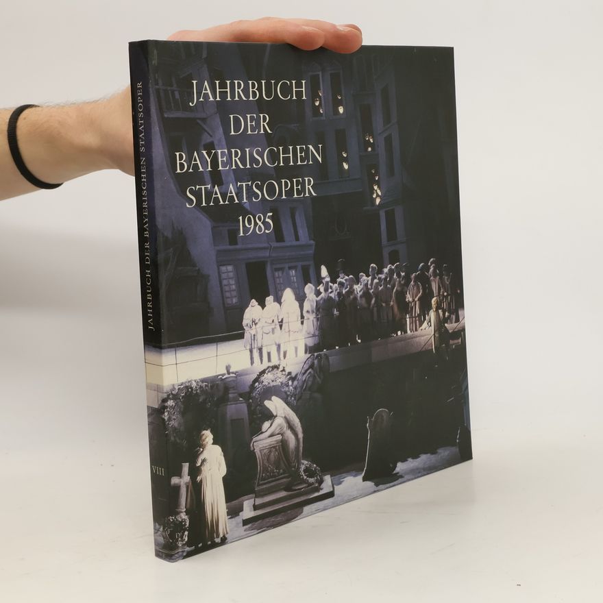 Autorenkollektiv Jahrbuch der Bayerischen Staatsoper 1985