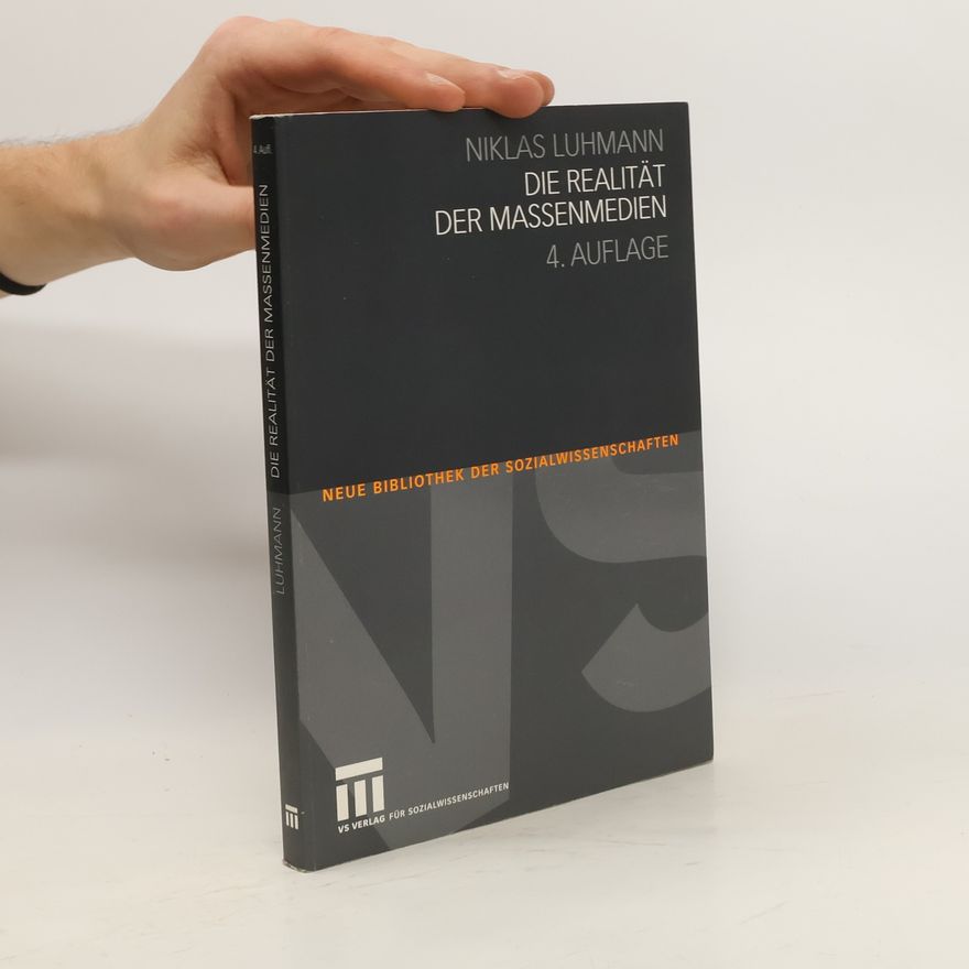 Niklas Luhmann Die Realität der Massenmedien
