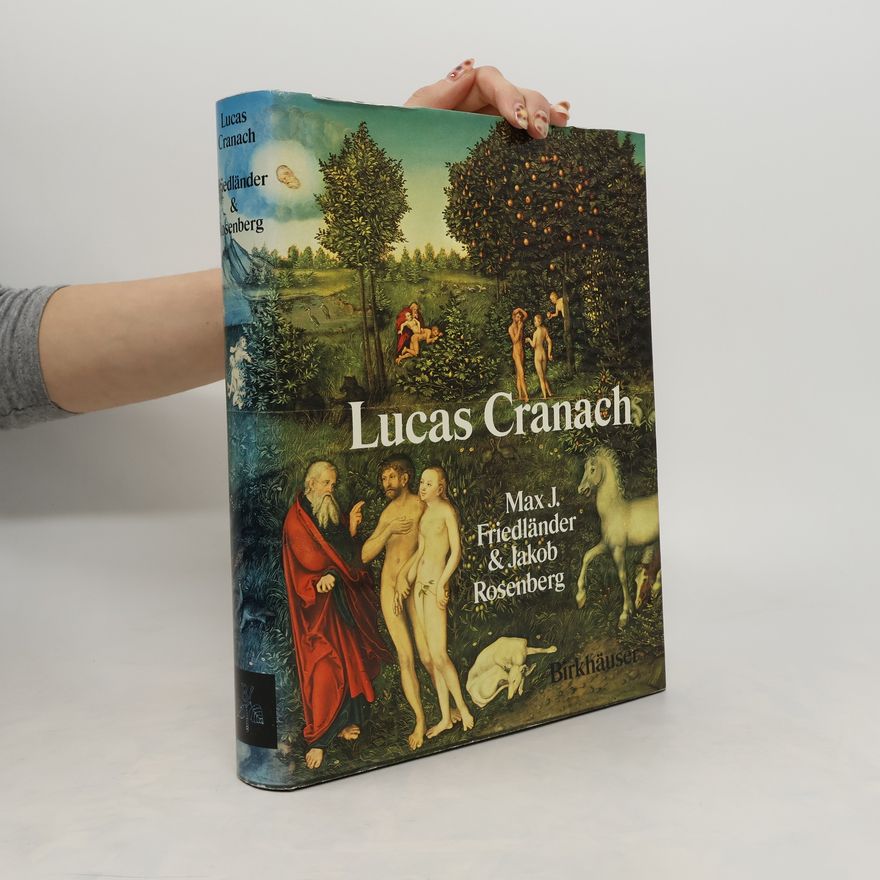 Max Jakob Friedländer Die Gemälde von Lucas Cranach