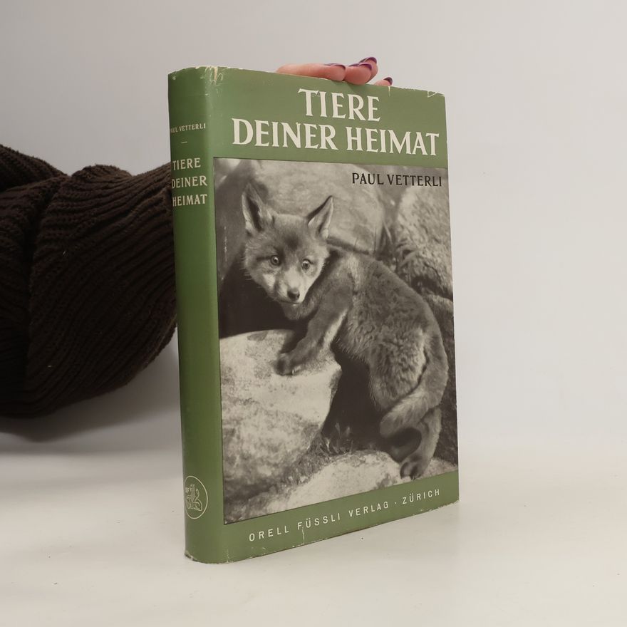 Paul Vetterli Tiere Deiner Heimat