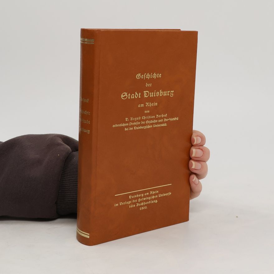 August Christian Borheck Versuch einer Geschichte der Stadt Duisburg am Rhein