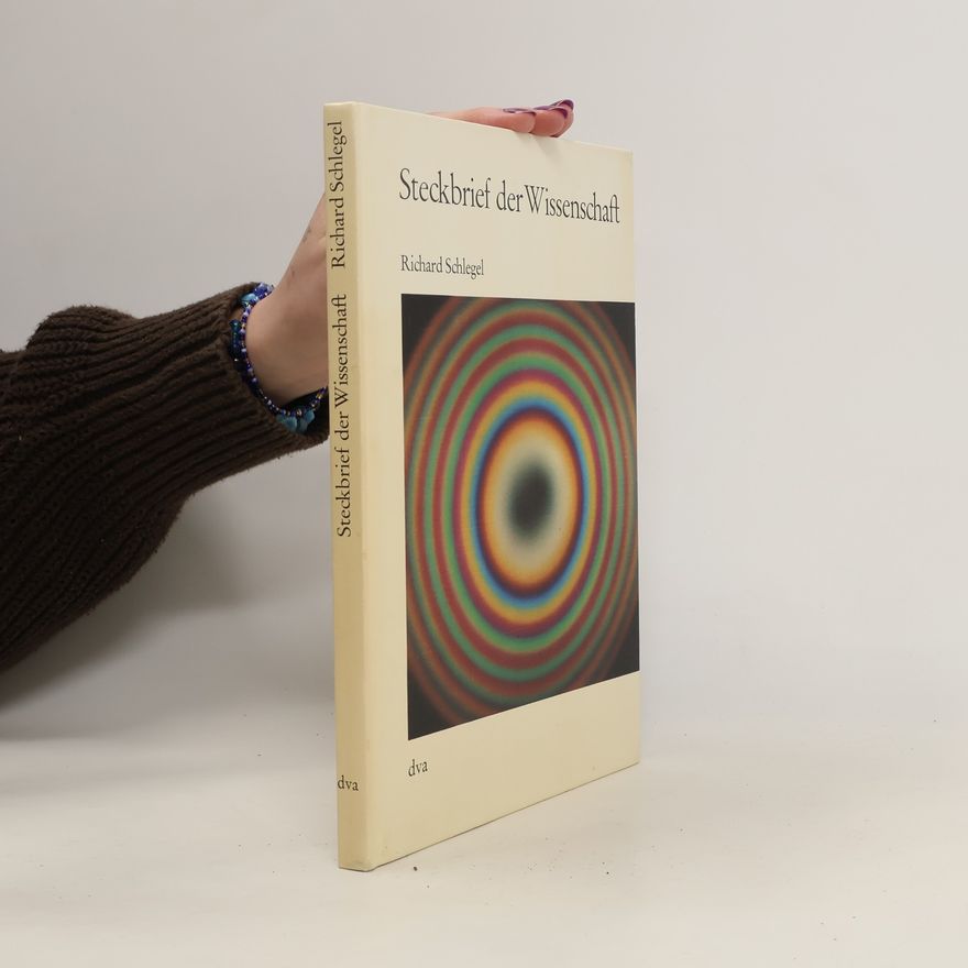 Richard Schlegel Steckbrief der Wissenschaft
