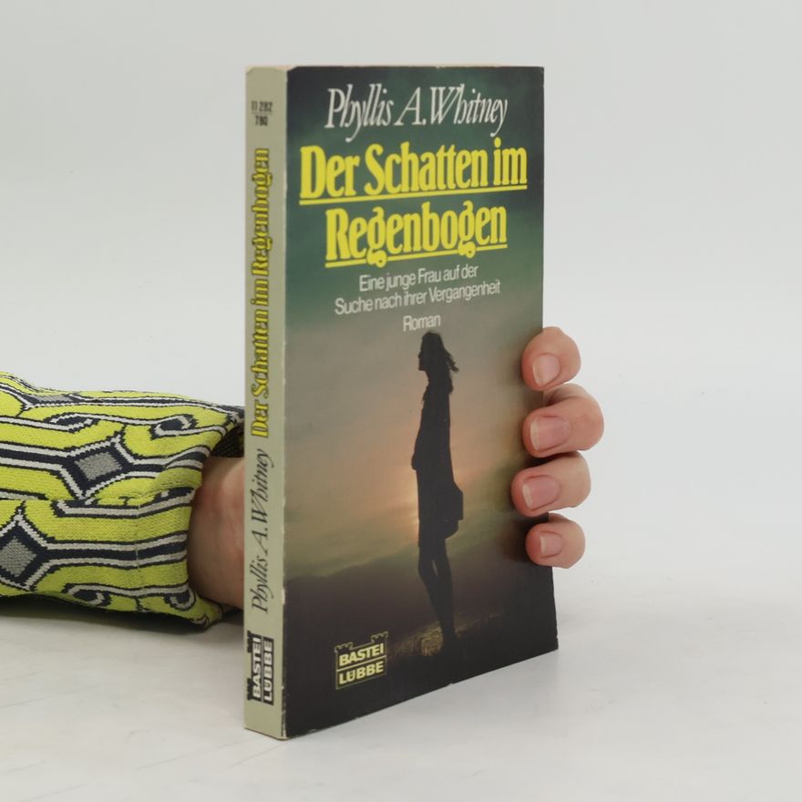 Phillis A. Whitney Der Schatten im Regenbogen