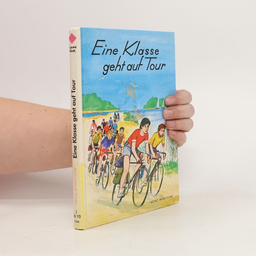 Heinz Münchow Eine Klasse geht auf Tour