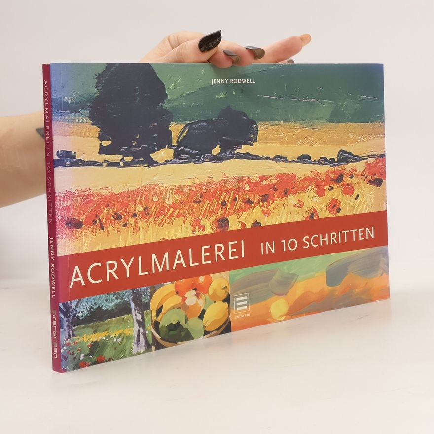 Jenny Rodwell Acrylmalerei in 10 Schritten