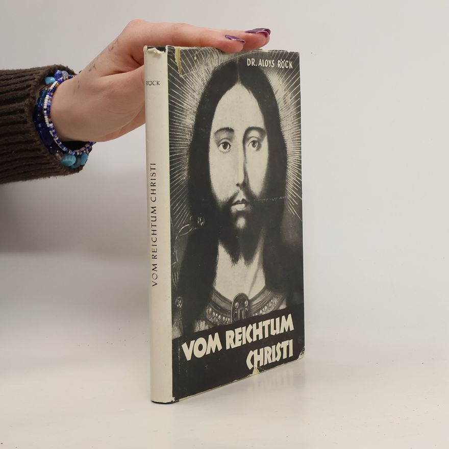 Aloys Röck Vom Reichtum Christi
