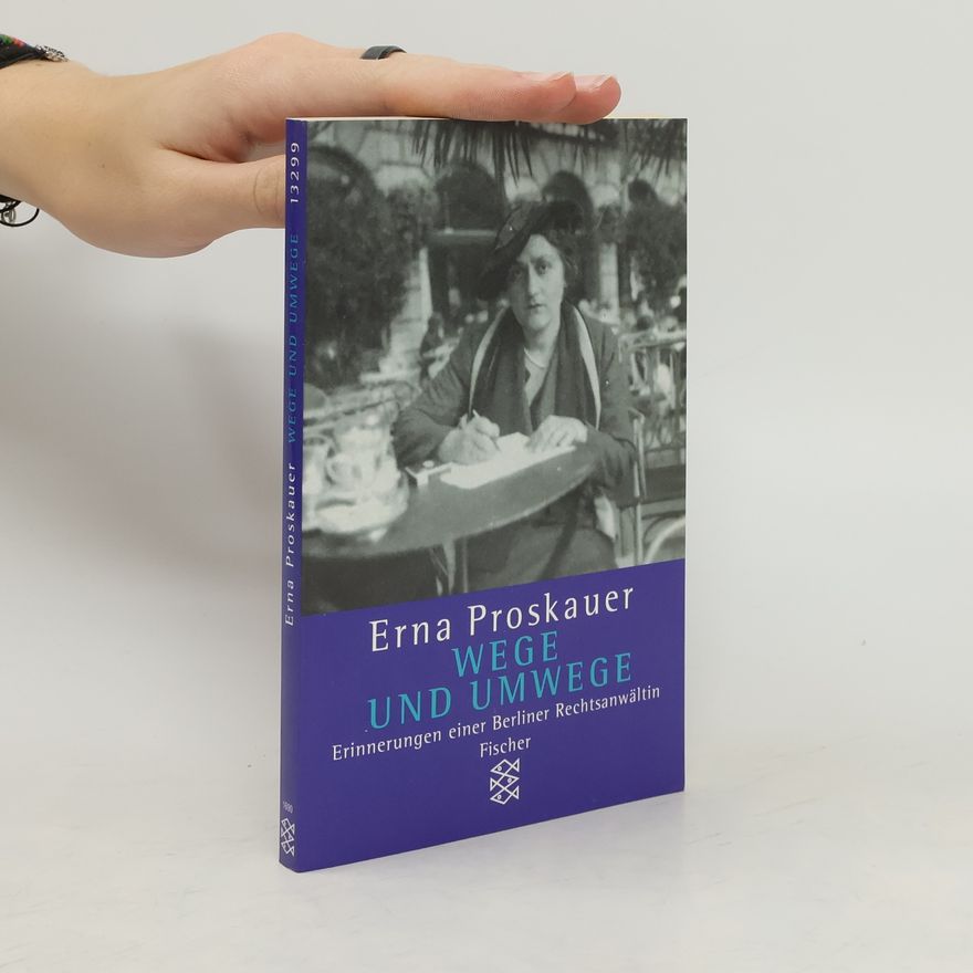 Erna Proskauer Wege und Umwege