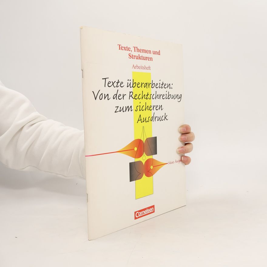 Cornelsen Texte überarbeiten: Von der Rechtschreibung zum sicheren Ausdruck