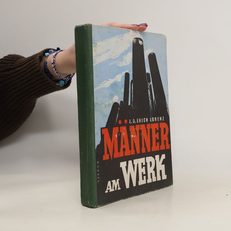 Ernst Georg Erich Lorenz Männer am Werk